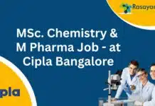 MSc. Chemistry / M Pharma Job – at Cipla Bangalore, Apply Now! MSc. Chemistry & M Pharma Job