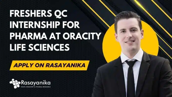 Freshers QC Internship For Pharma at Oracity Life Sciences Freshers QC Internship For Pharma at Oracity Life Sciences
