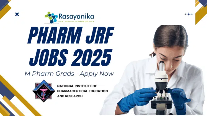 Pharm JRF Jobs 2025 M Pharm Grads Apply at NIPER Ahmedabad Pharm JRF Jobs 2025 M Pharm Grads Apply at NIPER Ahmedabad