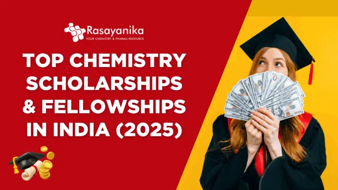 Top Chemistry Scholarships & Fellowships in India (2025) (2) Top Chemistry Scholarships & Fellowships in India (2025) (2)