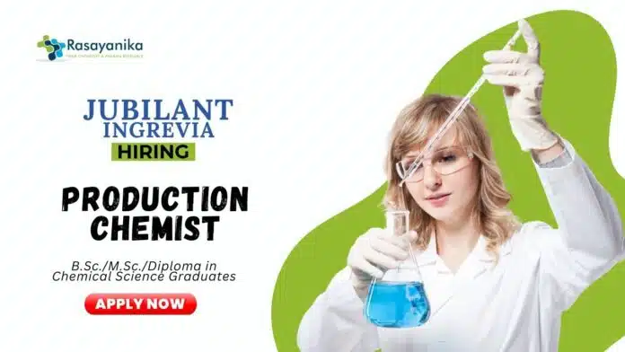Chemical Science Jobs at Jubilant Ingrevia BSc Graduates Apply Now for the Production Chemist Role Chemical Science Jobs at Jubilant Ingrevia | BSc Graduates Apply Now for the Production Chemist Role