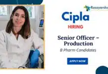 Cipla Company Jobs Vacancy | Apply Now for Senior Officer – Production Role Cipla Company Jobs Vacancy | Apply Now for Senior Officer – Production Role