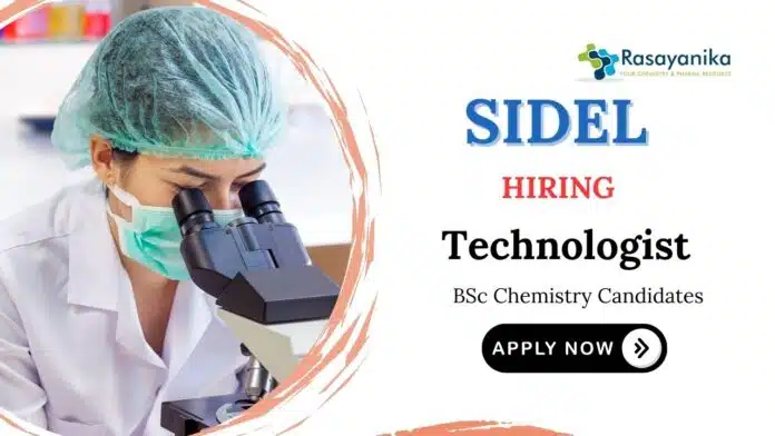 Food Technology Jobs at Sidel | BSc Chemistry Graduates Apply Now Food Technology Jobs at Sidel | BSc Chemistry Graduates Apply Now