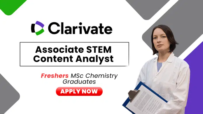 Freshers Chemistry Job at Clarivate - Apply Now for the Associate STEM Content Analyst Role Freshers Chemistry Job at Clarivate - Apply Now for the Associate STEM Content Analyst Role