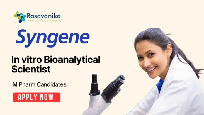 Latest Scientist Jobs at Syngene | Apply Now for In Vitro Bioanalytical Position Latest Scientist Jobs at Syngene | Apply Now for In Vitro Bioanalytical Position
