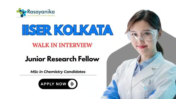 JRF Position Jobs at IISER Kolkata Attend the Walk-in Interview (1) JRF Vacancies For Chemistry