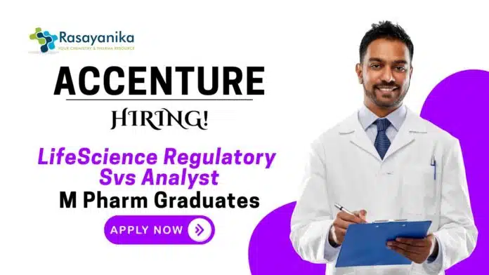 Jobs at Accenture M Pharm Graduates Apply Now For The LifeScience Regulatory Svs Analyst Role Jobs at Accenture | M Pharm Graduates Apply Now For The LifeScience Regulatory Svs Analyst Role