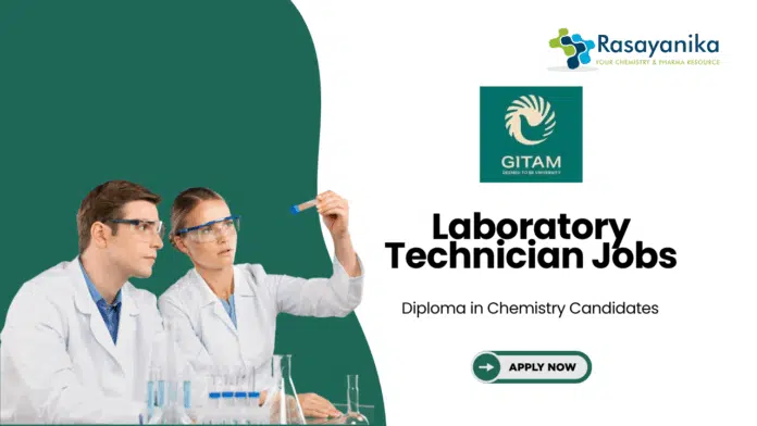 Laboratory Technician Jobs at GITAM Deemed University | Chemistry Candidates Apply Now Laboratory Technician Jobs at GITAM Deemed University | Chemistry Candidates Apply Now