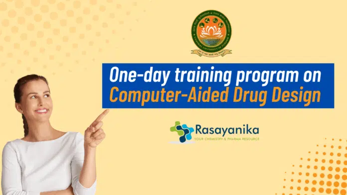 One-Day Training Program on Computer-Aided Drug Design at Central University of Punjab - MScMTechM. PharmPhD candidates Apply Now One-Day Training Program on Computer-Aided Drug Design at Central University of Punjab - MSc/MTech/M. Pharm/PhD candidates Apply Now