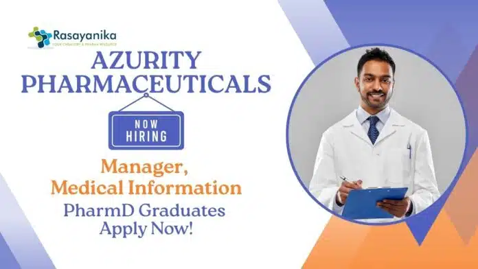 PharmD Jobs at Azurity Pharmaceuticals Apply Now For The Manager, Medical Information Role PharmD Jobs at Azurity Pharmaceuticals | Apply Now For The Manager, Medical Information Role