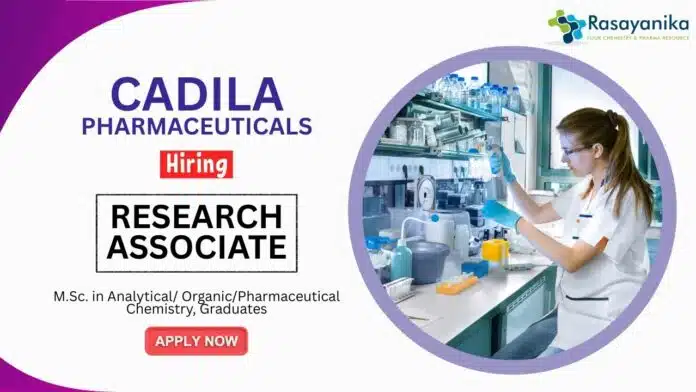 Research Associate Position at Cadila Pharmaceuticals MSc Graduates Apply Online Research Associate Position at Cadila Pharmaceuticals MSc Graduates Apply Online