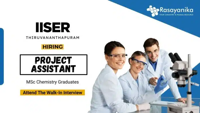 Walk-In Interview for Project Assistant Position at IISER Thiruvananthapuram for MSc Graduates (3) Walk-In Interview for Project Assistant Position at IISER Thiruvananthapuram for MSc Graduates (3)