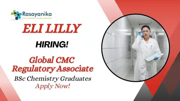 BSc Chemistry Jobs at Lilly Apply Now For The Global CMC Regulatory Associate Role BSc Chemistry Jobs at Lilly | Apply Now For The Global CMC Regulatory Associate Role