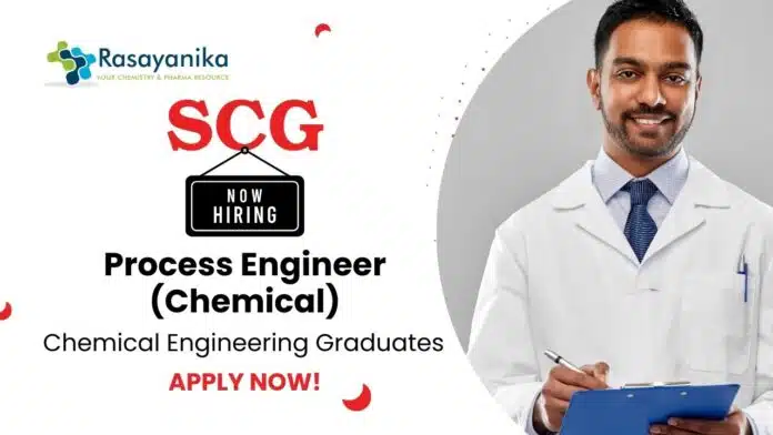 Chemical Engineering Job at SCG Apply Now For The Process Engineer Role Chemical Engineering Job at SCG | Apply Now For The Process Engineer Role