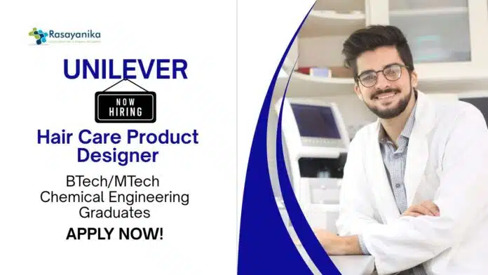 Chemical Engineering Job at Unilever Apply Now For The Hair Care Product Designer Role Chemical Engineering Job at Unilever | Apply Now For The Hair Care Product Designer Role