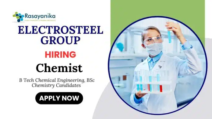 Chemical Engineering Jobs at Electrosteel Group Apply Now For The Chemist Role Chemical Engineering Jobs at Electrosteel Group | Apply Now For The Chemist Role