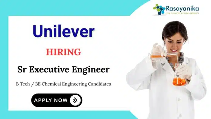 Chemical Engineering Jobs at Unilever Apply Now for Sr Executive Engineer Position Chemical Engineering Jobs at Unilever | Apply Now for Sr Executive Engineer Position