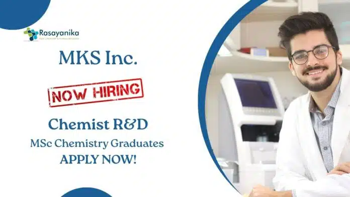 Chemistry Job at MKS Inc Apply Now For The Chemist R&D Role Chemistry Job at MKS Inc | Apply Now For The Chemist R&D Role