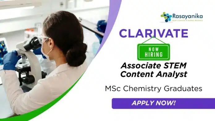 Chemistry Jobs at Clarivate Apply Now For The Associate STEM Content Analyst Role Chemistry Jobs at Clarivate | Apply Now For The Associate STEM Content Analyst Role