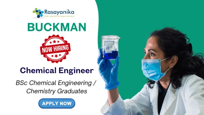 Chemistry Jobs in Chennai at Buckman Apply Now for Chemical Engineer Role Chemistry Jobs in Chennai at Buckman | Apply Now for Chemical Engineer Role