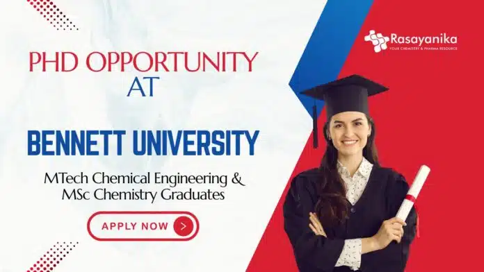 Chemistry PhD Opportunity 2025 at Bennett University Apply Now Chemistry PhD Opportunity 2025 at Bennett University | Apply Now