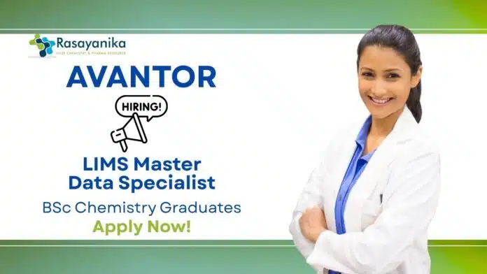 BSc Chemistry Jobs at Avantor | Apply Now For The LIMS Master Data Specialist BSc Chemistry Jobs at Avantor | Apply Now For The LIMS Master Data Specialist