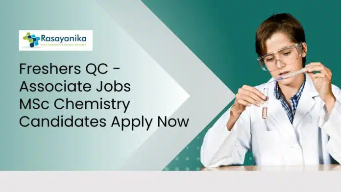 Freshers Quality Control Jobs | MSc Chemistry Candidates Apply Now Freshers Quality Control Jobs | MSc Chemistry Candidates Apply Now