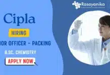 BSc Chemistry Jobs: Cipla is Hiring For Junior Officer – Packing Apply Now! B.Sc Chemistry Jobs: Cipla is Hiring For Junior Officer - Packing | Apply Now!