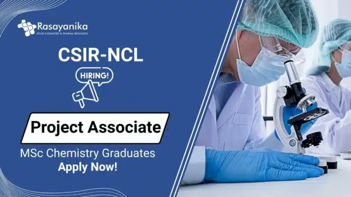 MSc Chemistry Jobs at NCL Apply Now For The Project Associate Role MSc Chemistry Jobs at NCL | Apply Now For The Project Associate Role