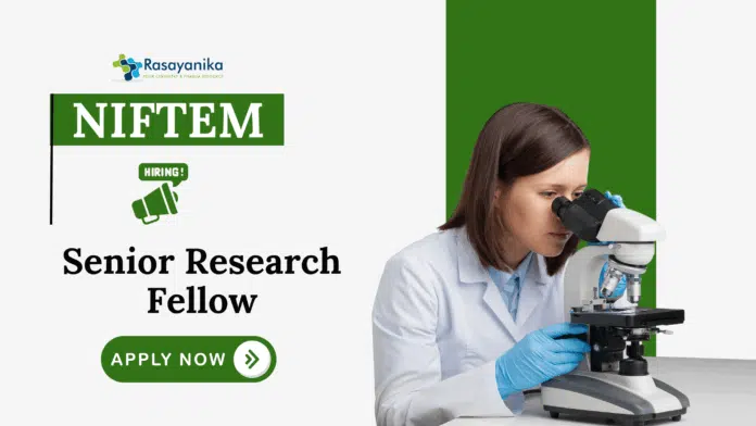 _MSc Chemistry Jobs at NIFTEM Apply Now for Senior Research Fellow Role _MSc Chemistry Jobs at NIFTEM Apply Now for Senior Research Fellow Role