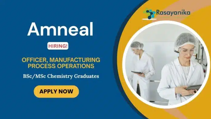 Manufacturing Process Officer Job at Amneal Pharmaceuticals BScMSc Chemistry Graduates Apply Now (1) Manufacturing Process Officer Job at Amneal Pharmaceuticals | BSc/MSc Chemistry Graduates Apply Now