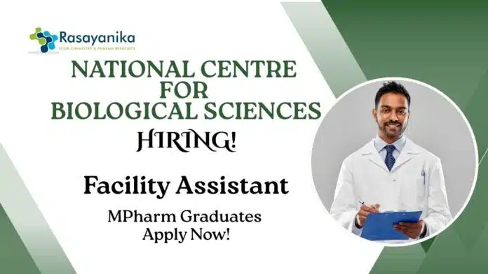 NCBS Careers For MPharm Graduates Apply Now For The Facility Assistant Role MPharm Job Openings Latest