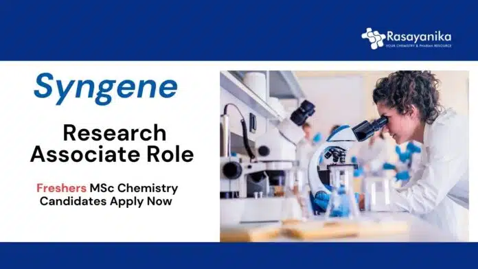 Freshers Jobs at Syngene | MSc Chemistry Candidates Apply Now for the Research Associate Role Freshers Jobs at Syngene | MSc Chemistry Candidates Apply Now for the Research Associate Role