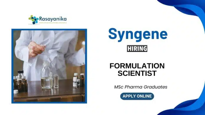 Pharmaceutical Jobs at Syngene Apply Now for the Formulation Scientist Position Pharmaceutical Jobs at Syngene | Apply Now for the Formulation Scientist Position