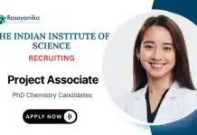 Project Associate Jobs at IISc | PhD Chemistry Candidates Apply Now Project Associate Jobs at IISc | PhD Chemistry Candidates Apply Now