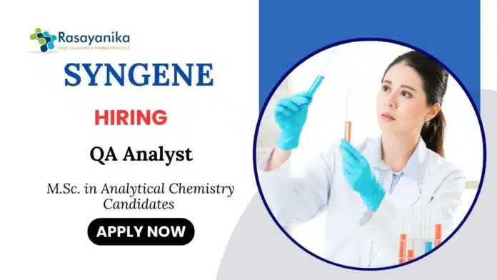 Recent QA Jobs at Syngene MSc Analytical Chemistry Candidates Apply Now Recent QA Jobs at Syngene | MSc Analytical Chemistry Candidates Apply Now