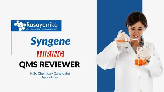 MSc Chemistry Jobs at Syngene | Apply Now for QMS Reviewer Role MSc Chemistry Jobs at Syngene | Apply Now for QMS Reviewer Role