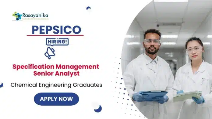 Senior Analyst Jobs at PepsiCo Apply Now For The Specification Management Senior Analyst Chemical Engineering Job Vacancies at PepsiCo