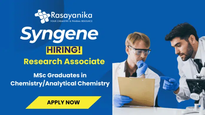 Syngene Hiring Research Associate MSc Chemistry Candidates Apply Now Syngene Hiring Research Associate MSc Chemistry Candidates Apply Now