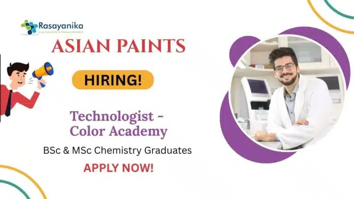 Technologist Jobs at Asian Paints BSc & MSc Chemistry Graduates Apply Now Technologist Jobs at Asian Paints | BSc & MSc Chemistry Graduates Apply Now