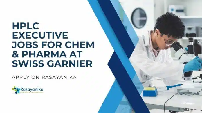 HPLC Executive Jobs For Chem & Pharma HPLC Executive Jobs For Chem & Pharma