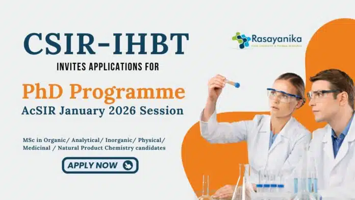 PhD Admissions 2026 | Chemistry Research Fellowship at CSIR IHBT PhD Admissions 2026 | Chemistry Research Fellowship at CSIR IHBT