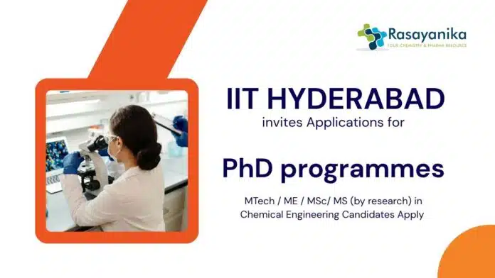 PhD Admissions at IITH | Apply Now for Chemistry Research Fellowship PhD Admissions at IITH | Apply Now for Chemistry Research Fellowship