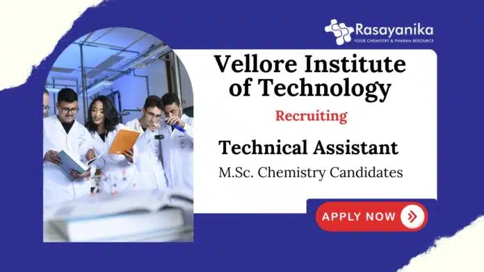 JRF Recruitment at VIT | MSc Chemistry Technical Assistant Jobs JRF Recruitment at VIT | MSc Chemistry Technical Assistant Jobs