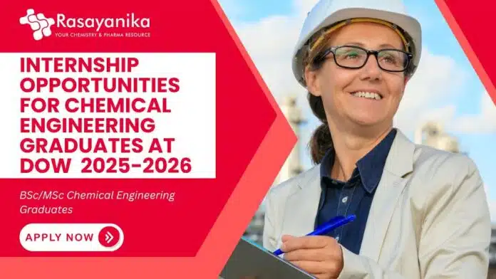 Dow hiring interns 2025–2026 for Manufacturing & Engineering, chemical engineering intern,Chemical Engineering Internship Dow hiring interns 2025–2026 for Manufacturing & Engineering, chemical engineering intern,Chemical Engineering Internship