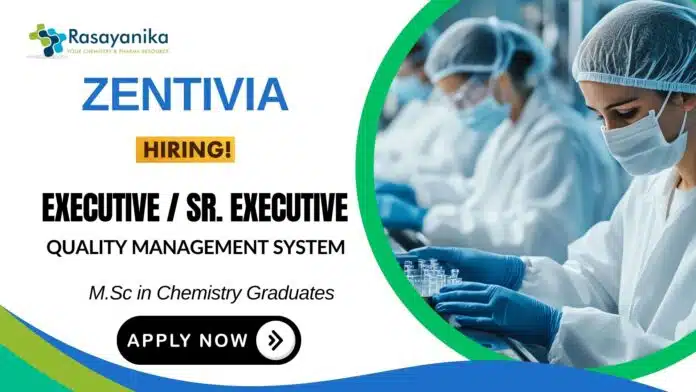 Executive Position in Quality Management System Chemistry Job at Zentivia Executive Position in Quality Management System Chemistry Job at Zentivia