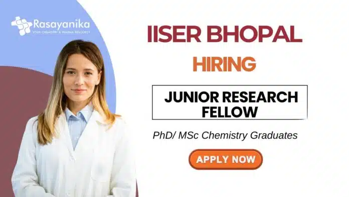 IISER Bhopal Recruitment – JRF Position for MSc & PhD Chemistry Jobs IISER Bhopal Recruitment – JRF Position for MSc & PhD Chemistry Jobs