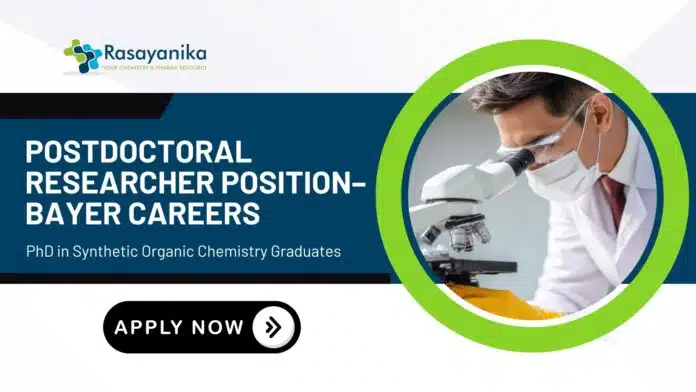 Postdoctoral Researcher Position– Bayer Careers for Organic Chemistry Graduates Postdoctoral Researcher Position– Bayer Careers for Organic Chemistry Graduates