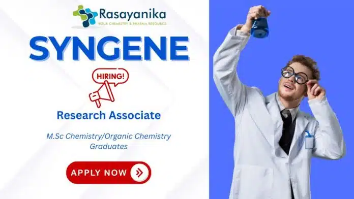 Research Associate – Organic Synthesis at Syngene, Bangalore Chemistry Jobs Research Associate – Organic Synthesis at Syngene, Bangalore ,Chemistry Jobs