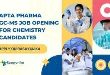 Apta Pharma GC-MS Job Opening For Chemistry Candidates – Apply on Rasayanika GC-MS Chemistry Jobs at Apta Pharma